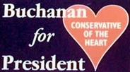 "Buchanan for President: Conservative of the Heart," with the latter phrase enclosed in a heart